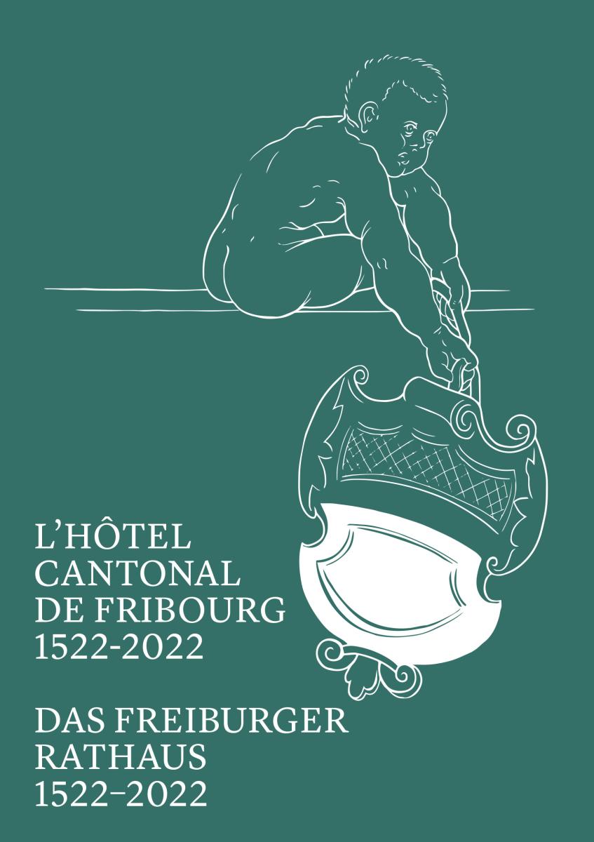 L'Hôtel cantonal de Fribourg 1522-2022