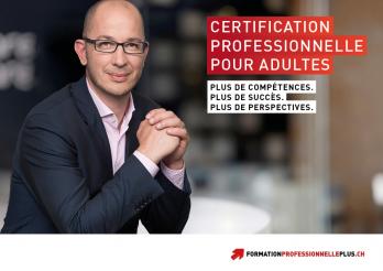 Certification professionnelle pour adultes : plus de compétences, plus de succès, plus de perspectives - formationprofessionnelleplus.ch