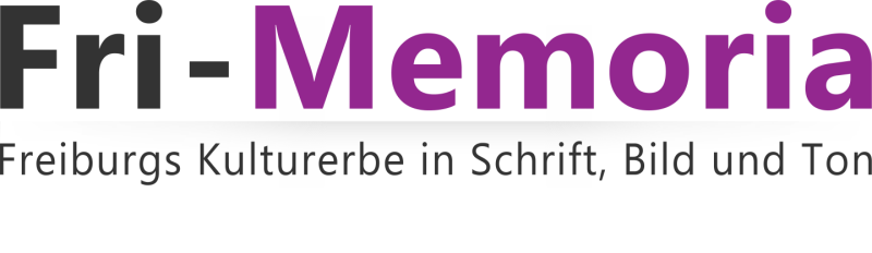 Fri-Memoria : Freigurgs Kulturerbe in Schrift, Bild und Ton