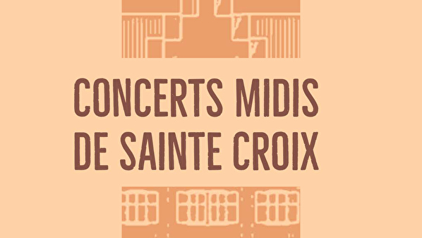 Concerts midis de Sainte-Croix 
