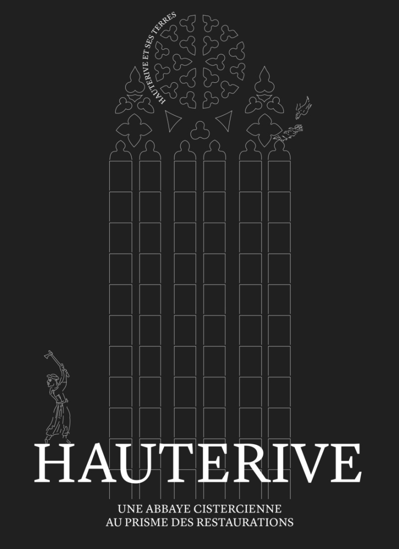 Hauterive, une abbaye cistercienne au prisme des restaurations